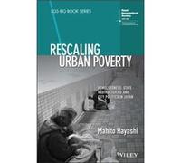 Rescaling Urban Poverty by Hayashi & Mahito Kinjo Gakuin University & Japan Hayashi Mahito Kinjo Gakuin University Japan (Auteur)