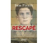 Rescapé Auschwitz, la marche de la mort et mon combat pour la liberté - Sam Pivnik - Pocket - Poche - Essai