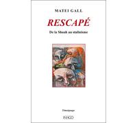 Rescapé De la Shoah au Stalinisme. Témoignage - Mattei Gall - Imago - broché - Récit