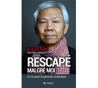 Rescapé malgré moi Il m´a sauvé du génocide cambodgien - Koeun Path - Blf Europe - broché - Récit