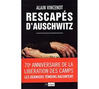 Rescapés d'Auschwitz - Les derniers témoins