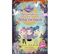 Rescatadoras de Unicornios 8 - Viaje al País de los Elfos: Del universo de Unicornia