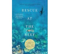 Rescue at the Reef: The Miraculous True Story of a Little Boy with Big Faith