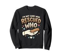 Rescue Cat Owner Je ne Sais Pas Qui a sauvé Qui Animal Shelter Sweatshirt