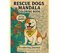 Rescue Dogs Mandala Coloring Book: A coloring journey inspired by real rescue stories