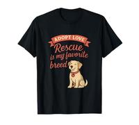 Rescue Is My Favorite Breed Adopt Love Dog T-Shirt