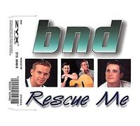 Bnd – Rescue Me