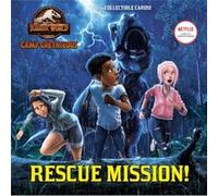 Rescue Mission Jurassic World Camp Cretaceous by Steve Behling & Illustrated by Patrick Spaziante Steve Behling Illustrated by Patrick Spaziante (Auteur)