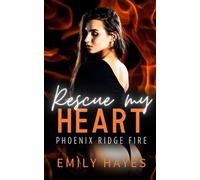 Rescue My Heart: A steamy sapphic romance between a firefighter and a movie star