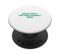 Rescue Pets : Le Seul Drame Dont J'Ai Besoin PopSockets PopGrip Adhésif