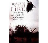 Rescue Under Fire, Schiffer Military/Aviation History John L. Cook (Auteur)