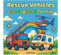 Rescue Vehicles Coloring Book for Kids: Easy and Bold Designs featuring Fire Trucks, Police Cars, Ambulances & More