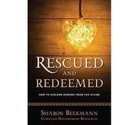 Rescued and Redeemed: How to Discern Demons from the Divine (Christian Discernment Resources) - [Version Originale] Inconnu (Auteur)