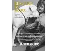 Rescued by Hope: The Story of Speranza Animal Rescue