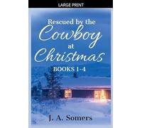 Rescued by the Cowboy at Christmas Collection Books 1-4