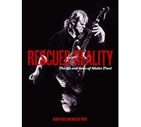Rescued From Reality: The Life and Times of Walter Trout