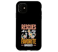 Rescues are My Favortie Aide au Refuge pour Animaux de Race Coque pour iPhone 11