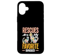 Rescues are My Favortie Aide au Refuge pour Animaux de Race Coque pour iPhone 16 Plus