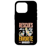 Rescues are My Favortie Aide au Refuge pour Animaux de Race Coque pour iPhone 16 Pro