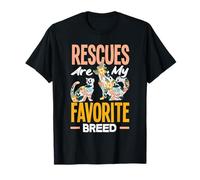 Rescues are My Favortie Aide au Refuge pour Animaux de Race T-Shirt
