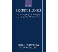 Rescuing Business: The Making of Corporate Bankruptcy Law in England and the United States