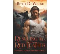 Rescuing the Red Feather: Howling Forest Shifters Book 3
