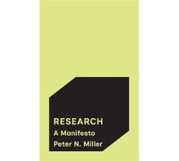 Research A Manifesto - Peter N. Miller - Princeton University Press - ebook (ePub) - Livre