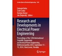 Research and Developments in Electrical Power Engineering: Proceedings of the 12th International Scientific Symposium on Electrical Power Engineering, ... 2024, Stará Lesná, Slovakia