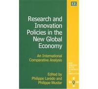 Research and Innovation Policies in the New Global Economy, New Horizons in the Economics of Innovation Series