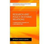 Research and Policy in Ethnic Relations: Compromised Dynamics in a Neoliberal Era (Policy Press - Contemporary Issues in Social Policy) - [Livre en VO] Charles Husband (Auteur)