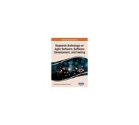 Research Anthology On Agile Software, Software Development, And Testing, Vol 2