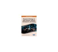 Research Anthology On Agile Software, Software Development, And Testing, Vol 4