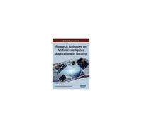 Research Anthology On Artificial Intelligence Applications In Security, Vol 4