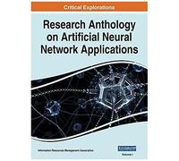 Research Anthology On Artificial Neural Network Applications, Vol 1