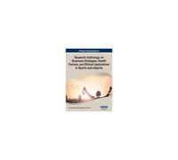 Research Anthology On Business Strategies, Health Factors, And Ethical Implications In Sports And Esports, Vol 2