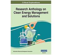 Research Anthology On Clean Energy Management And Solutions, Vol 1
