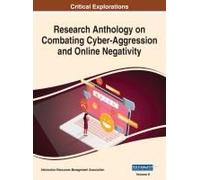 Research Anthology On Combating Cyber-Aggression And Online Negativity, Vol 2