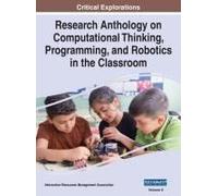Research Anthology On Computational Thinking, Programming, And Robotics In The Classroom, Vol 2