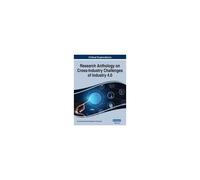 Research Anthology On Cross-Industry Challenges Of Industry 4.0, Vol 3