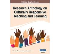 Research Anthology on Culturally Responsive Teaching and Learning