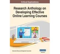 Research Anthology On Developing Effective Online Learning Courses, Vol 2