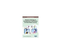Research Anthology On Developments In Gamification And Game-Based Learning, Vol 1