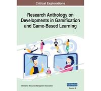 Research Anthology On Developments In Gamification And Game-Based Learning, Vol 2