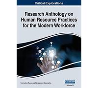 Research Anthology On Human Resource Practices For The Modern Workforce, Vol 4