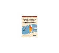 Research Anthology On Managing Crisis And Risk Communications