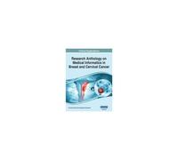 Research Anthology On Medical Informatics In Breast And Cervical Cancer, Vol 2