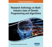 Research Anthology On Multi-Industry Uses Of Genetic Programming And Algorithms, Vol 3