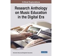 Research Anthology On Music Education In The Digital Era