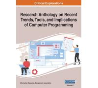 Research Anthology On Recent Trends, Tools, And Implications Of Computer Programming, Vol 2