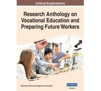 Research Anthology On Vocational Education And Preparing Future Workers, Vol 1